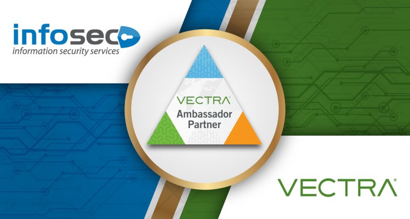 InfoSEC, Vectra AI'ın Ambassador Partner'ı oldu